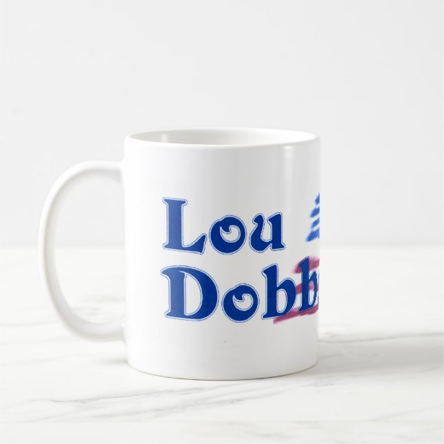 New Lou Dobbs 2008 Mug (Left)