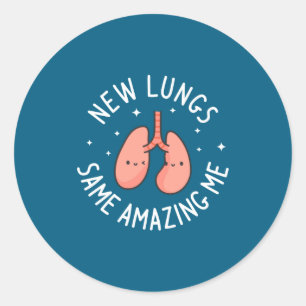 New lungs same amazing me lung transplant surgery classic round sticker
