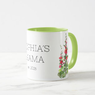 New Mama mug, Hollyhock flowers Mug