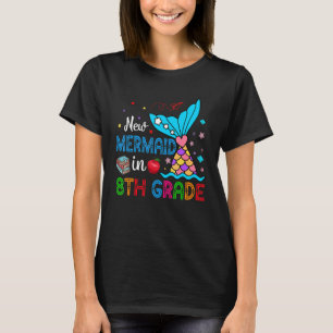 New Mermaid In 8th Grade Matching Mermaid Student T-Shirt