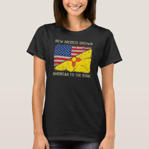 New Mexico Grown American To The Bone Home State N T-Shirt