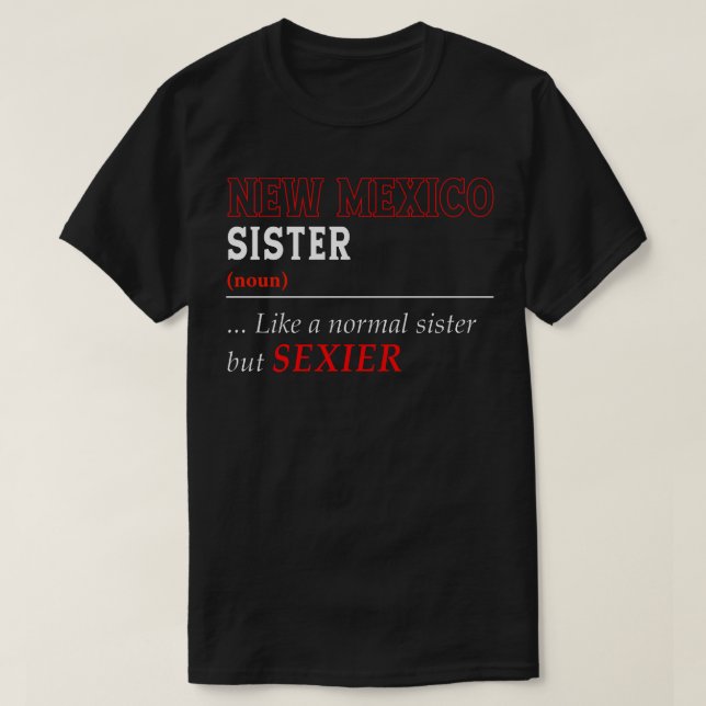 New Mexico Normal Sister T-Shirt (Design Front)
