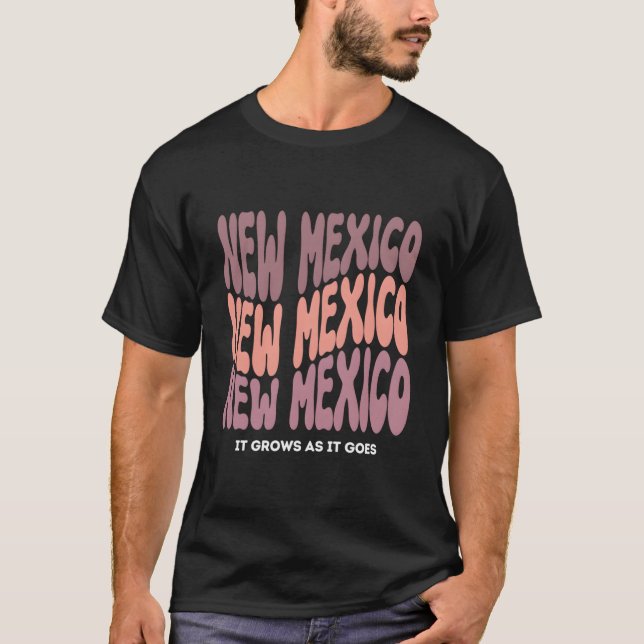 New Mexico Slogan State Of New Mexico Usa T-Shirt (Front)