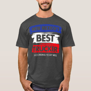 New Mexicos Best Trucker According to My Wife T-Shirt