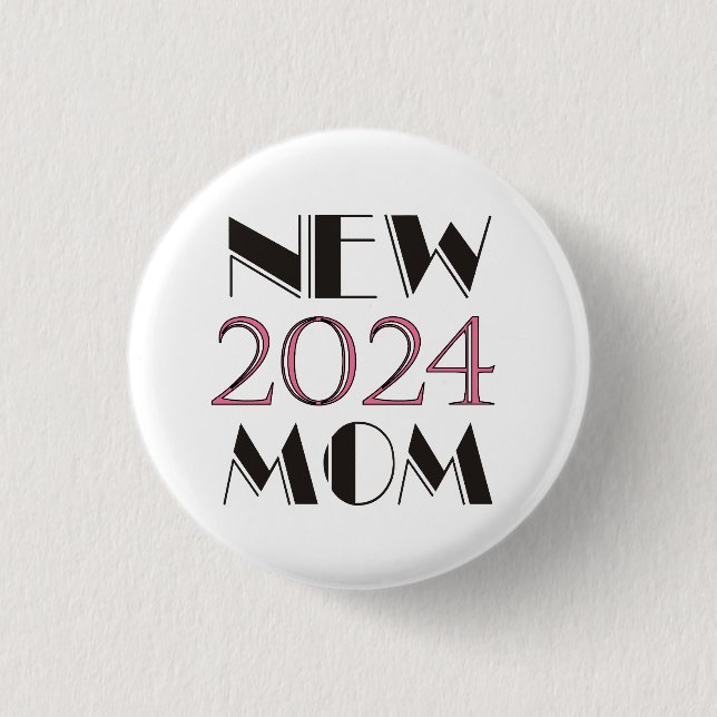 New Mom 2024 Button (Front)