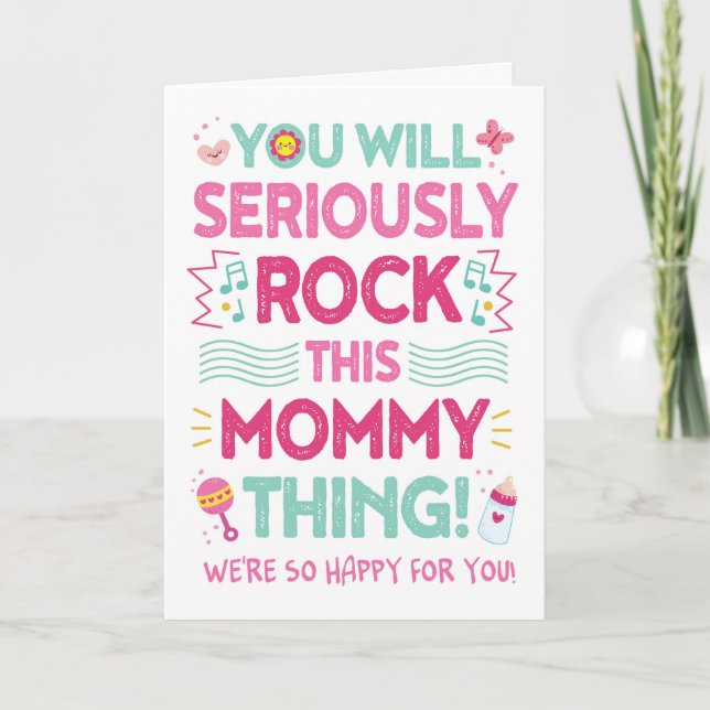 New Mom Congrats, You Will Rock This Mommy Thing! Card (Front)