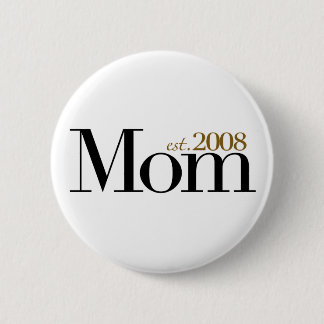New Mom Est 2008 2 Inch Round Button
