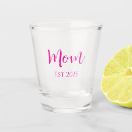 New Mom Hot Pink Elegant Script Mother's Day Shot Glass