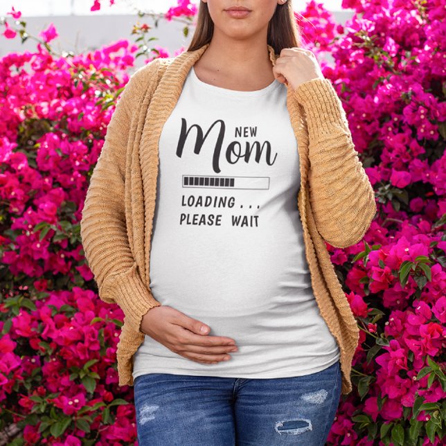 New Mom Loading Please Wait  T-Shirt (Creator Uploaded)