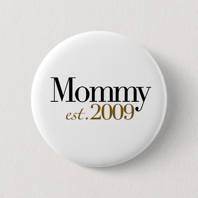New Mommy Est 2009 2 Inch Round Button (Front)