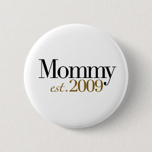 New Mommy Est 2009 2 Inch Round Button