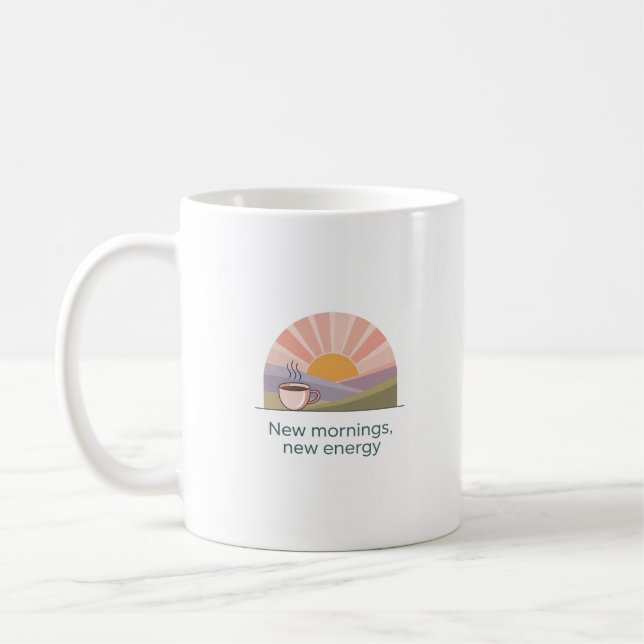 New Mornings New Energy Mug | Motivational Coffee  (Left)