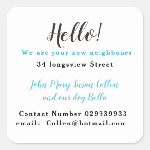 New neighbour, new house, welcome to the street square sticker
