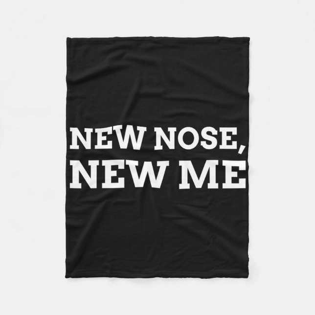New Nose, New Me Funny Nose Job  Fleece Blanket (Front)