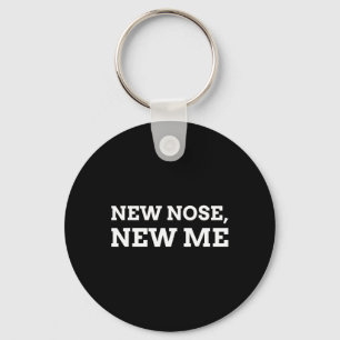 New Nose, New Me Funny Nose Job  Keychain