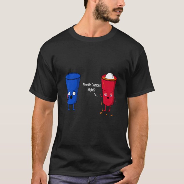 New On Campus Night Beer Pong Drinking Game Beer D T-Shirt (Front)