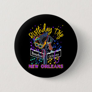 New Orleans Birthday Trip Girl's Birthday Trip 2 Inch Round Button