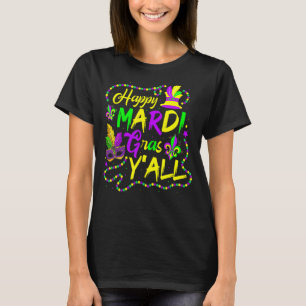 New Orleans Happy Mardi Gras Y'all Fat Tuesdays 2 T-Shirt