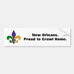 New Orleans Proud to Crawl Home Bumper Sticker