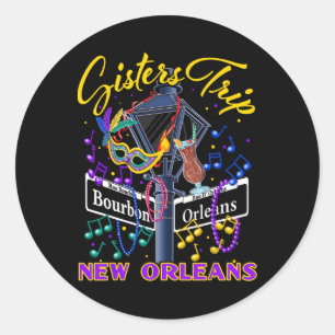 New Orleans Sisters Trip Nola Girls Trip Vacay  Classic Round Sticker