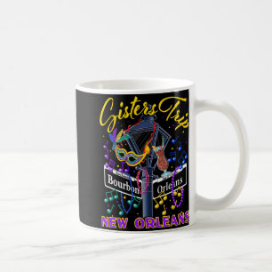 New Orleans Sisters Trip Nola Girls Trip Vacay  Coffee Mug