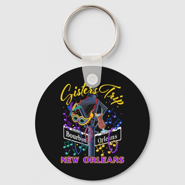 New Orleans Sisters Trip Nola Girls Trip Vacay  Keychain (Front)