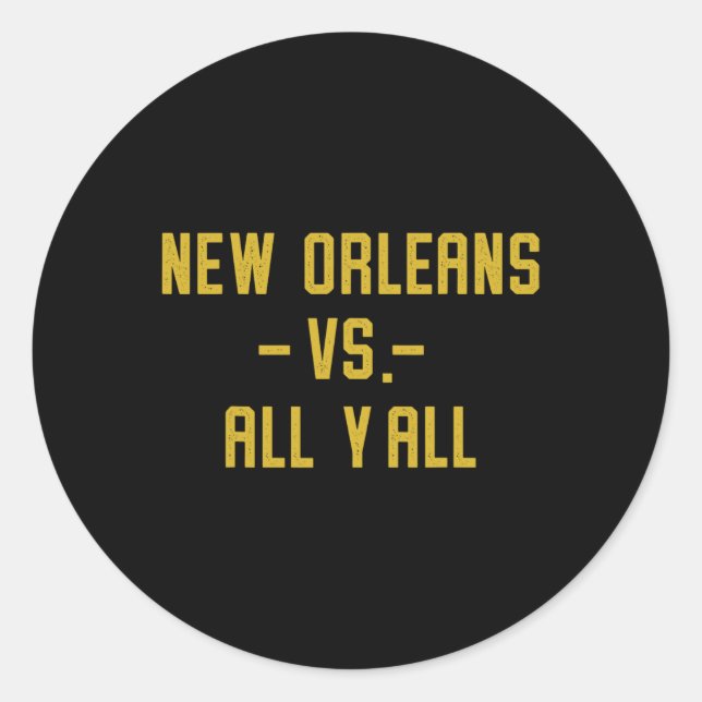 New Orleans Vs All Yall For Y'all Funny Louisiana  Classic Round Sticker (Front)