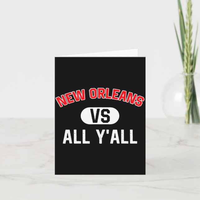 New Orleans Vs All Y'all - Funny New Orleans  Card (Front)