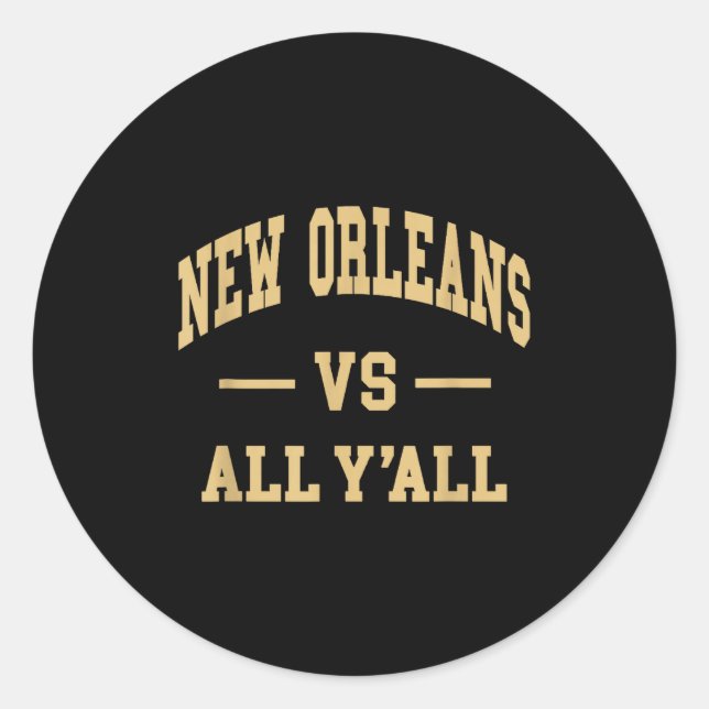 New Orleans Vs All Y'all - Throwback Design - Clic Classic Round Sticker (Front)