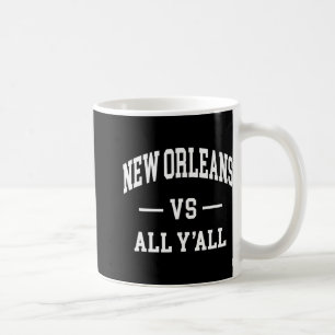 New Orleans Vs All Y'all - Throwback Design - Clic Coffee Mug
