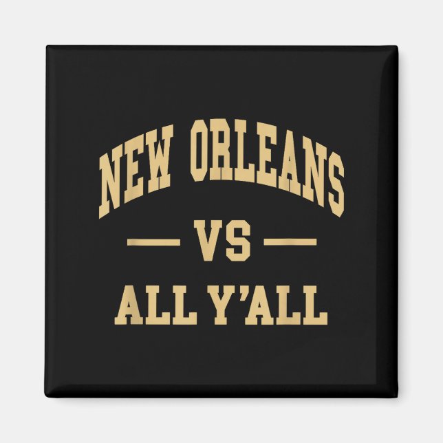 New Orleans Vs All Y'all - Throwback Design - Clic Magnet (Front)