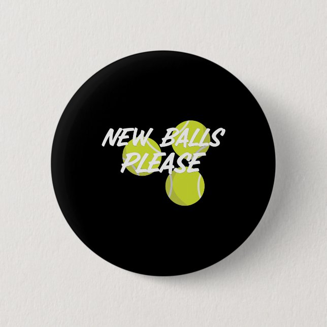 New Please Funny Tennis  2 Inch Round Button (Front)