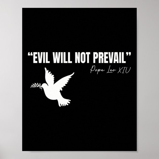 New Pope Leo Xiv Evil Will Not Prevail Quote  Poster (Front)