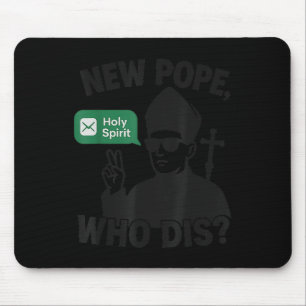 New Pope Who Dis_ Holy Spirit Funny Pope Leo Xiv M Mouse Pad