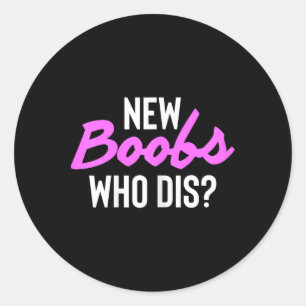 New S Who Dis Surgery Recovery Breast Cancer  Classic Round Sticker