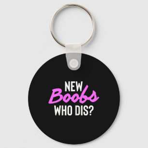 New S Who Dis Surgery Recovery Breast Cancer Keychain