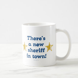 New Sheriff In Town Coffee Mug