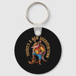 New Sheriff In Town Funny Armadillo Cowboy Western Keychain