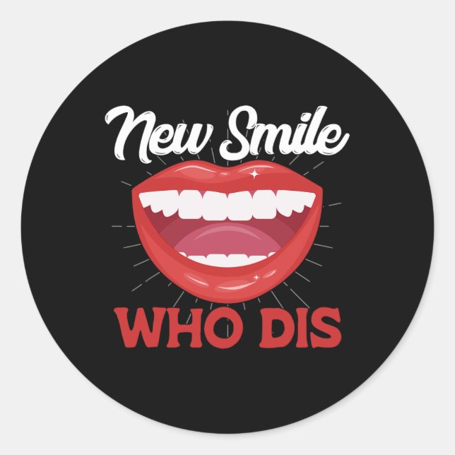 New Smile Who Dis Braces Off Teeth Gift  Classic Round Sticker (Front)