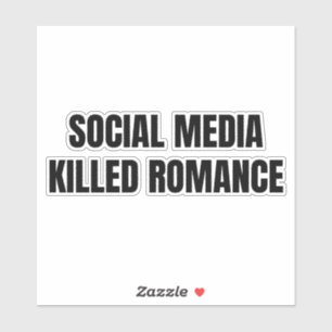 New Social Media Killed Romance
