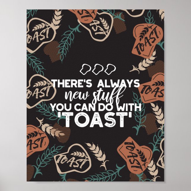 New Stuff in Toast Bread Quote Poster (Front)