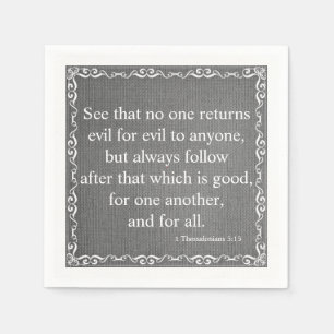 New Testament Bible Quote  - 1 Thessalonians 5:15 Napkin