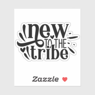 New To The Tribe, new baby born