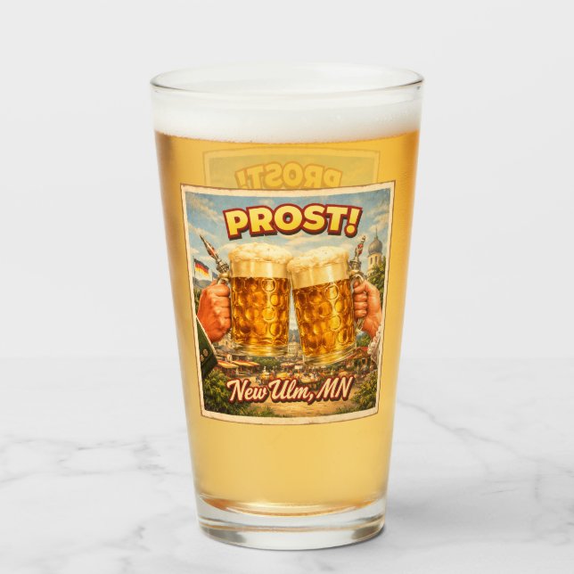 New Ulm MN Minnesota German Prost Glass (Front Filled)