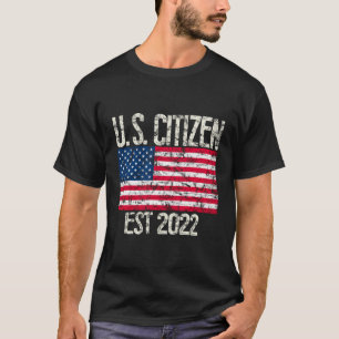 New Us Citizen Est 2022 American Immigrant Citizen T-Shirt