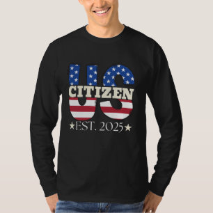 New US Citizen Est 2025 American Immigrant Citizen T-Shirt