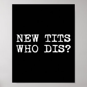 New , Who Dis_ Funny Job Breast Implants  Poster