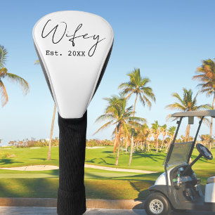 New Wife "Wifey" Year Est. Simple Elegant Script Golf Head Cover