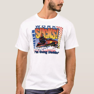 NEW-Work-Sucks T-Shirt