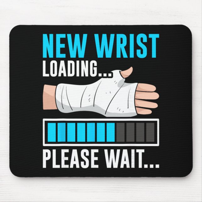 New Wrist Loading... Please Wait... Broken Arm Cas Mouse Pad (Front)
